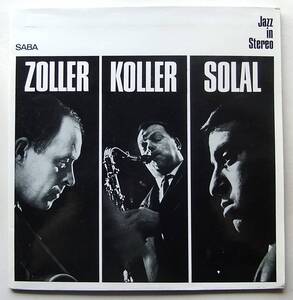 ◆ ATTILA ZOLLER - HANS KOLLER - MATIAL SOLAL / ZO KO SO ◆ SABA SB 15061 (Germany) ◆