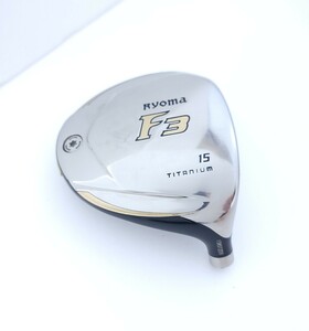 レア RYOMA GOLF F3 15° ヘッドのみ 3w スプーン リョーマ フェアウェイウッド FW 