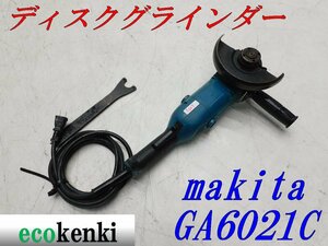 ★売切り！★マキタ 150ｍｍディスクグラインダー GA6021C★研削 研磨 切断 研削★電動工具★中古★T607