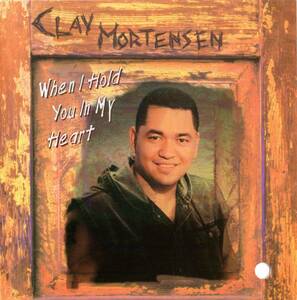 Mellow Hawaii, Clay Mortensen/When I Hold You In My Heart