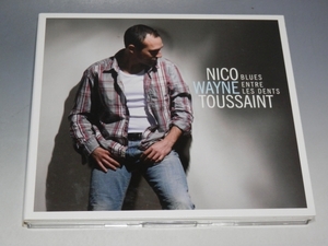 ☆ NICO WAYNE TOUSSAINT ニコ・ウェイン・トゥーサン BLUES ENTRE LES DENTS 輸入盤CD