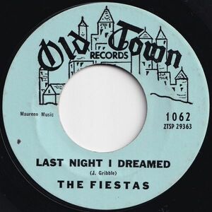Fiestas Last Night I Dreamed / So Fine Old Town US 1062 205305 R&B R&R レコード 7インチ 45