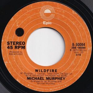 Michael Murphey Wildfire / Night Thunder Epic US 8-50084 205289 ROCK POP ロック ポップ レコード 7インチ 45