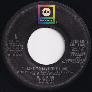 B.B. King I Like To Live The Love / Love ABC US ABC-11406 205326 SOUL ソウル レコード 7インチ 45