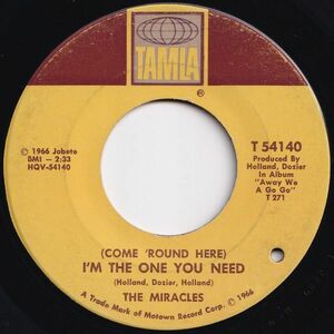 Miracles (Come 'Round Here) I'm The One You Need / Save Me Tamla US T-54140 205315 SOUL ソウル レコード 7インチ 45