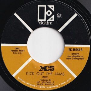 MC5 Kick Out The Jams / Motor City Is Burning Elektra US EK-45648 205368 ROCK POP ロック ポップ レコード 7インチ 45