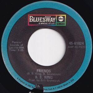 B.B. King Friends / Why I Sing The Blues Bluesway US 45-61024 205364 BLUES ブルース レコード 7インチ 45