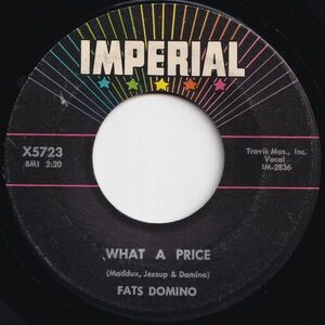 Fats Domino What A Price / Ain't That Just Like A Woman Imperial US X5723 205451 R&B R&R レコード 7インチ 45