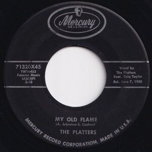 Platters My Old Flame / You're Making A Mistake Mercury US 71320X45 205469 R&B R&R レコード 7インチ 45