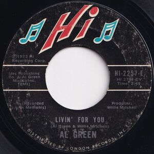 Al Green Livin' For You / It Ain't No Fun To Me Hi US HI-2257-E 205572 SOUL ソウル レコード 7インチ 45