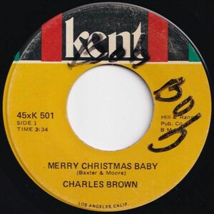 Charles Brown Merry Christmas Baby / 3 O'Clock Blues Kent US 45xK 501 205581 R&B R&R レコード 7インチ 45