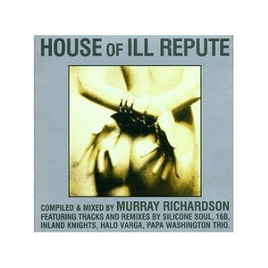 House of Ill Repute(UK盤2CD：MixCD & Unmixed)