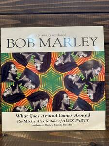レア盤　BOB MARLEY / What Goes Around Comes Around (12') Re-Mix by Alex Natale of ALEX PARTY ボブ・マーリー