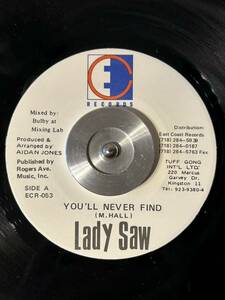 LADY SAW / YOU'LL NEVER FIND (7')