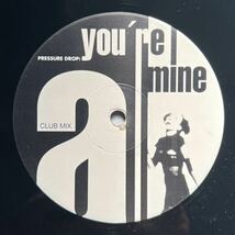 Pressure Drop You're Mine アナログ 12inch Electronic Acid Jazz Dub_画像3