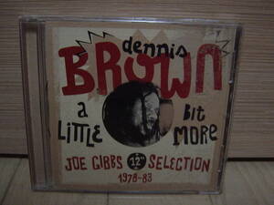 CD[REGGAE] DENNIS BROWN A LITTLE BIT MORE JOE GIBBS 12 SELECTION (1978-83) デニス・ブラウン