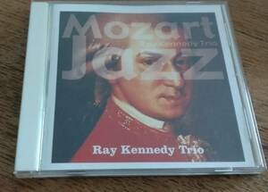 モーツァルト　イン　ジャズ　レイ・ケネディ　トリオ Mozart in jazz Ray Kennedy Trio CD 中古品