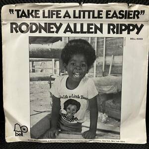 7インチ HIPHOP,R&B RODNEY ALLEN RIPPY - TAKE LIFE A LITTLE EASIER シングル レコード 中古品