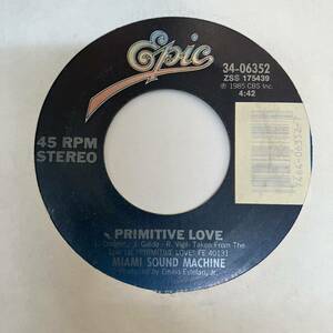 7インチ HIPHOP,R&B MIAMI SOUND MACHINE - PRIMITIVE LOVE / FALLING IN LOVE (UH-OH) シングル レコード 中古品
