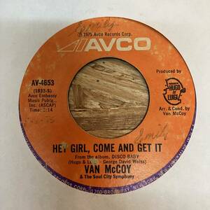 7インチ HIPHOP,R&B VAN MCCOY - HEY GIRL COME AND GET IT / THE HUSTLE シングル レコード 中古品