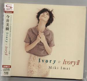 中古CD/Ivory&IvoryII 【SHM-CD】今井美樹 セル盤