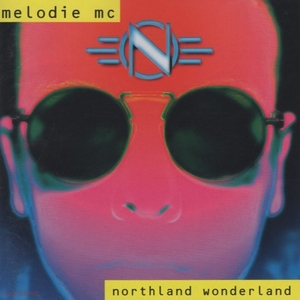 メロディーMC MELODIE MC / イクなら一気にダン・ダ・ダン NORTHLAND WONDERLAND / 1994.04.20 / 1stアルバム / VJCP-25102