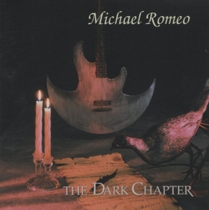 マイケル・ロメオ MICHAEL ROMEO / ザ・ダーク・チャプター THE DARK CHAPTER / 2000.07.26 / ソロ1stアルバム / 1994年作品 / TOCP-50915