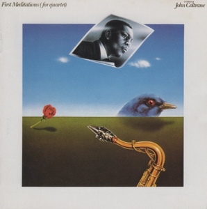 ジョン・コルトレーン JOHN COLTRANE / ファースト・メディテーションズ FIRST MEDITATIONS / 1992.07.22 / 1965年録音 / MVCI-23059