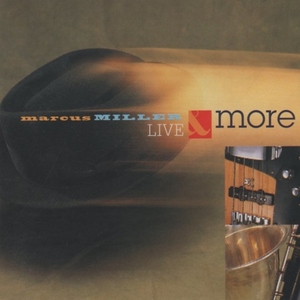 マーカス・ミラー MARCUS MILLER / ライヴ・アンド・モア LIVE ＆ MORE / 1997.03.05 / ライヴアルバム / ビクター / VICJ-5184