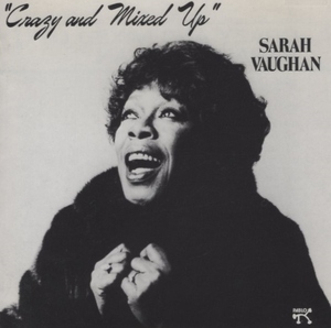 サラ・ヴォーン SARAH VAUGHAN / 枯葉 CRAZY AND MIXED UP / 2004.09.22 / 1982年録音 / PABLO / VICJ-41045(VICJ-23568)