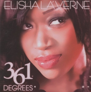 エリーシャ・ラヴァーン ELISHA LAVERNE / 361ディグリーズ 361DEGREES / 2011.03.02 / 5thアルバム / STBC-013