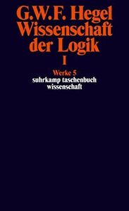 [A12237783]Wissenschaft der Logik I [ペーパーバック] Hegel， G W Friedrich