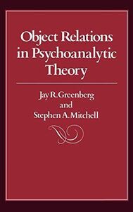 [A12235552]Object Relations in Psychoanalytic Theory [ハードカバー] Greenberg， Ja