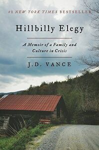 [A12241399]Hillbilly Elegy: A Memoir of a Family and Culture in Crisis [ハード