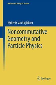 [A12099899]Noncommutative Geometry and Particle Physics (Mathematical Physi
