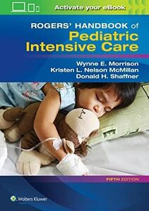 [A12225733]Rogers' Handbook of Pediatric Intensive Care [ paper back ] Shaffner