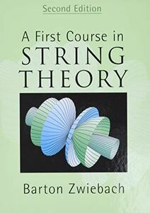[A12141410]A First Course in String Theory Zwiebach， Barton