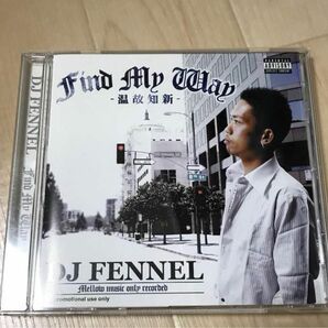 DJ FENNEL / FIND MY WAY-温故知新 Vol.1
