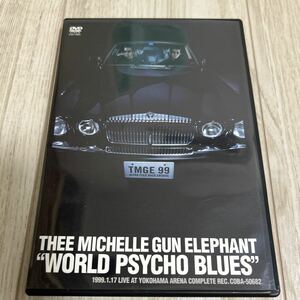 THEE MICHELLE GUN ELEPHANT DVD ミッシェル・ガン・エレファント WORLD PSYCHO BLUES 1999.1.17 LIVE AT YOKOHAMA ARENA