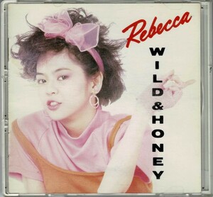 CD■レベッカ／REBECCA【WILD＆HONEY】■85年盤／10曲入■