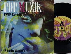 【英7】 ROBIN SCOTT'S M / POP MUZIK (THE 1989 REMIX) / B面オリジナル 1979 MIX / 1989 UK盤 7インチレコード EP 45 試聴済