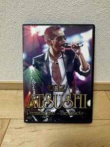 EXILE ATSUSHI PREMIUM LIVE THE ROOTS DVD エグザイル アツシ 動作確認済み