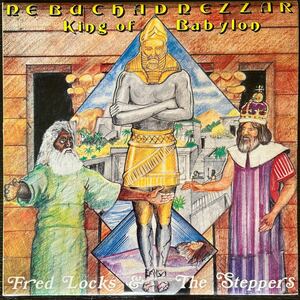 ★コレクション放出！Fred Locks & The Steppers* Nebuchadnezzar King Of Babylon (Fred Locks Meets Creators)★