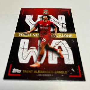 ★【アレクサンダー・アーノルド 】2022-23 Topps Liverpool Team Set You'll Never Walk Alone★即決