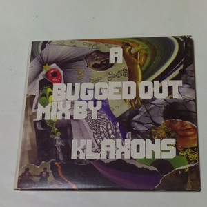 CD A BUGGED OUT MIX BY KLAXONS クラクソンズ 輸入盤