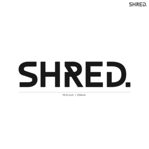 【SHRED】シュレッド★01★ダイカットステッカー★切抜きステッカー★10.0インチ★25.4cm