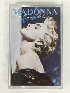 ■□T618 MADONNA マドンナ True Blue トゥルー・ブルー カセットテープ□■