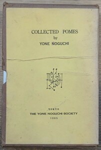 a0128-17.COLLECTED POMES by YONE NOGUCHI/野口米次郎/英詩人/俳句/評論/文学/短歌/洋書
