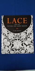 　LACE　　FROM THE VICTORIA AND ALBERT MUSEUM　（V＆Aミュージアムレースコレクション写真集）