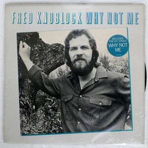 米 FRED KNOBLOCK/WHY NOT ME/SCOTTI BROS. SB7109 LP